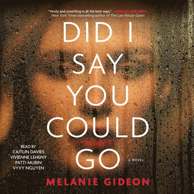 Melanie Gideon - Did I Say You Could Go, Ljudbok