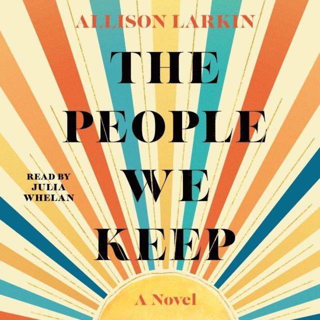 Allison Larkin - People We Keep, Ljudbok. Tillgänglighet: Lägg i varukorg