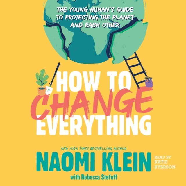 Naomi Klein - How to Change Everything, Ljudbok