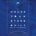 House Your Stars Built