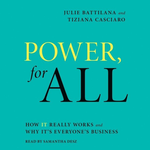 Tiziana Casciaro, Julie Battilana - Power, for All, Ljudbok