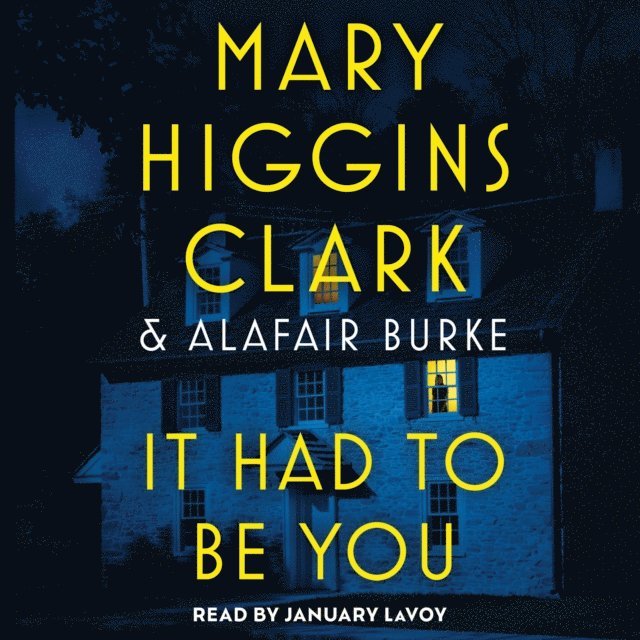 Alafair Burke, Mary Higgins Clark - It Had To Be You, Ljudbok