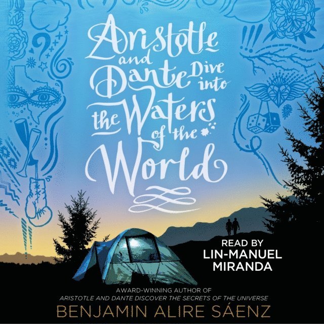Benjamin Alire Saenz - Aristotle and Dante Dive into the Waters of the World, Ljudbok