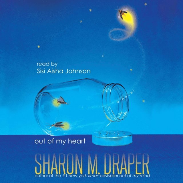 Sharon M. Draper - Out of My Heart, Ljudbok