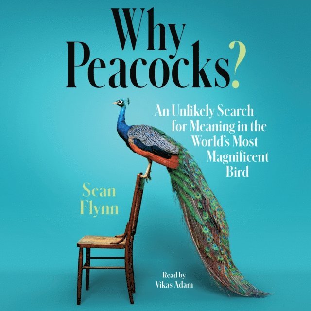 Sean Flynn - Why Peacocks?, Ljudbok