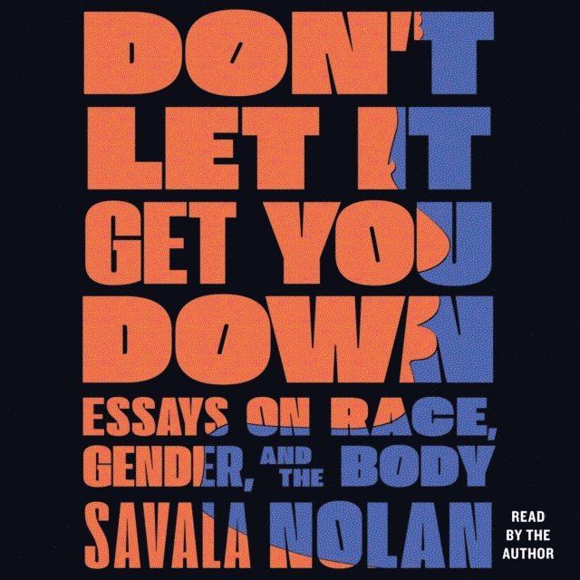 Savala Nolan - Don't Let It Get You Down, Ljudbok