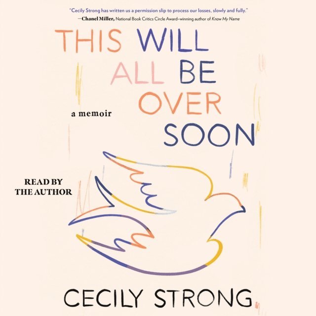 Cecily Strong - This Will All Be Over Soon, Ljudbok