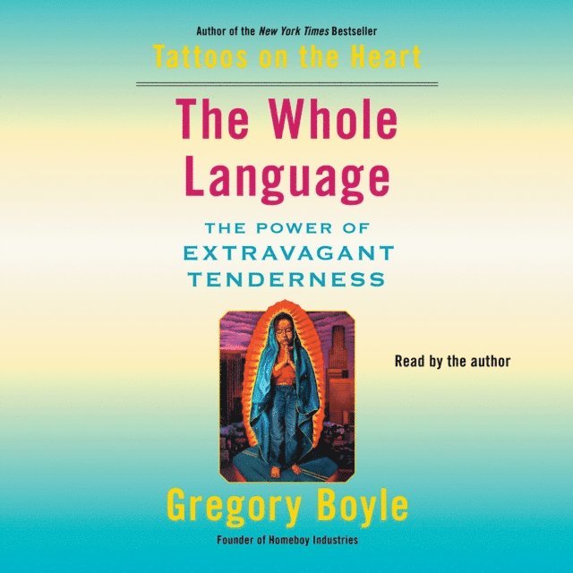 Gregory Boyle - Whole Language, Ljudbok
