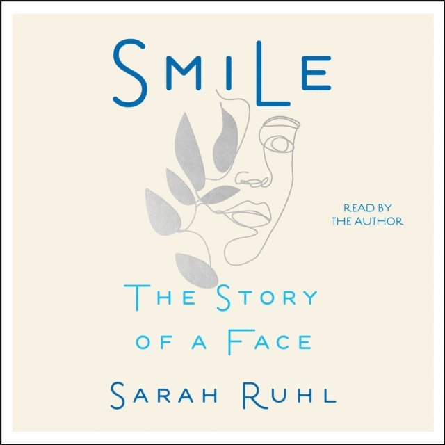 Sarah Ruhl - Smile, Ljudbok