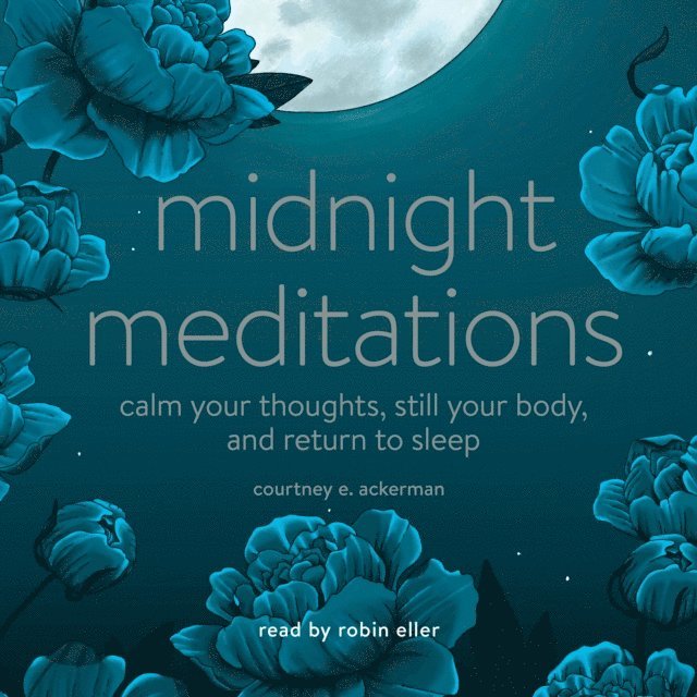 Courtney E. Ackerman - Midnight Meditations, Ljudbok