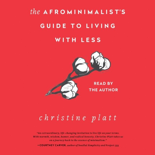 Christine Platt - Afrominimalist's Guide to Living with Less, Ljudbok. Tillgänglighet: Lägg i varukorg