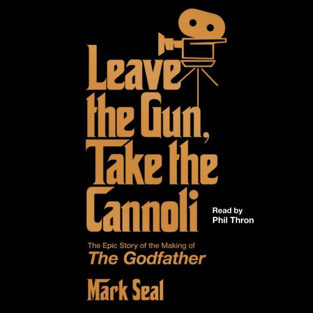 Mark Seal - Leave the Gun, Take the Cannoli, Ljudbok
