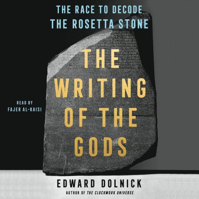 Edward Dolnick - Writing of the Gods, Ljudbok
