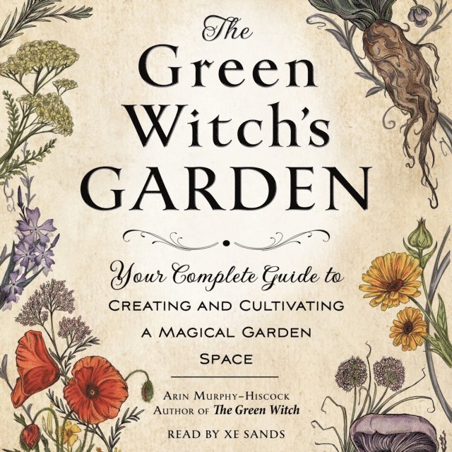 Arin Murphy-Hiscock - Green Witch's Garden, Ljudbok