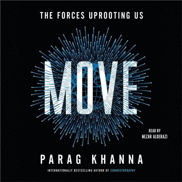 Parag Khanna - Move, Ljudbok