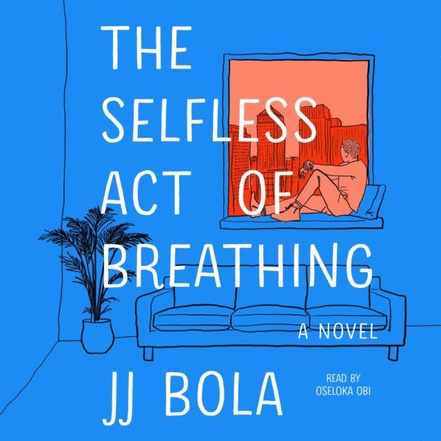 JJ Bola - Selfless Act of Breathing, Ljudbok