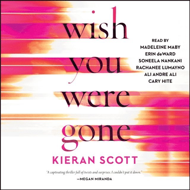 Kieran Scott - Wish You Were Gone, Ljudbok