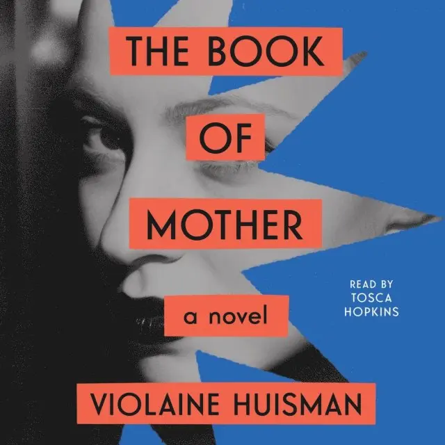 Violaine Huisman - Book of Mother, Ljudbok. Tillgänglighet: Lägg i varukorg