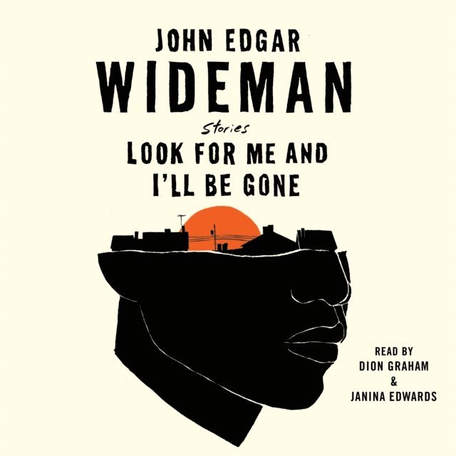 John Edgar Wideman - Look for Me and I'll Be Gone, Ljudbok