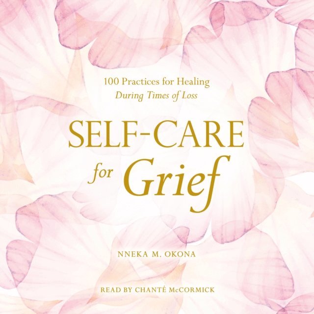 Nneka M. Okona - Self-Care for Grief, Ljudbok
