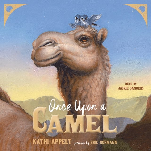 Kathi Appelt - Once Upon a Camel, Ljudbok