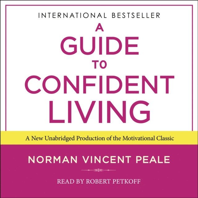 Dr. Norman Vincent Peale - Guide to Confident Living, Ljudbok