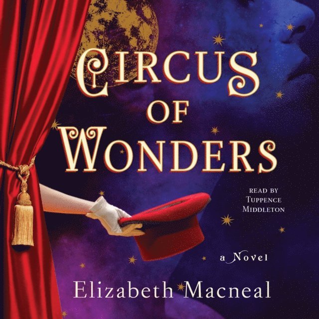 Elizabeth Macneal - Circus of Wonders, Ljudbok