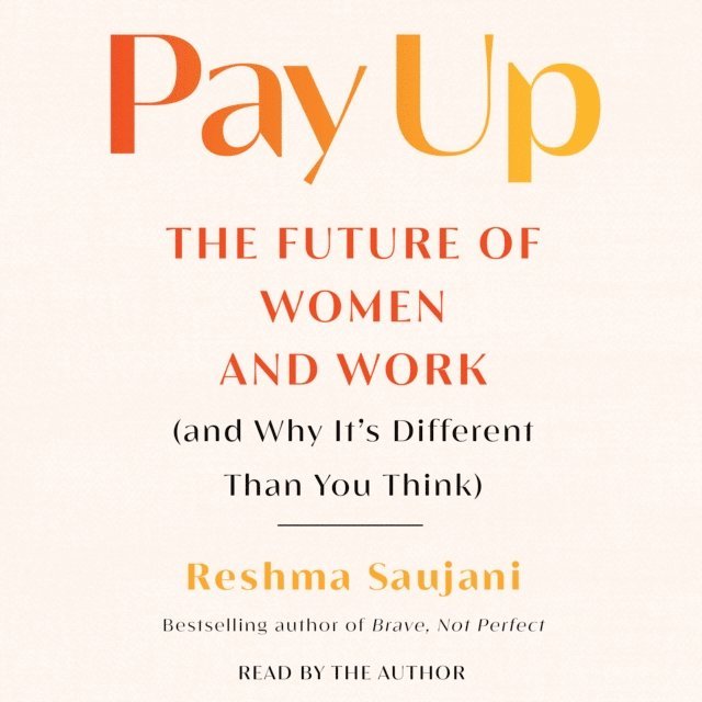 Reshma Saujani - Pay Up, Ljudbok