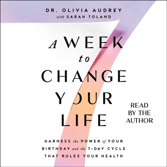 Olivia Audrey - Week to Change Your Life, Ljudbok