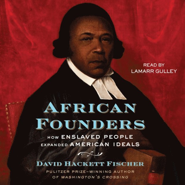 David Hackett Fischer - African Founders, Ljudbok