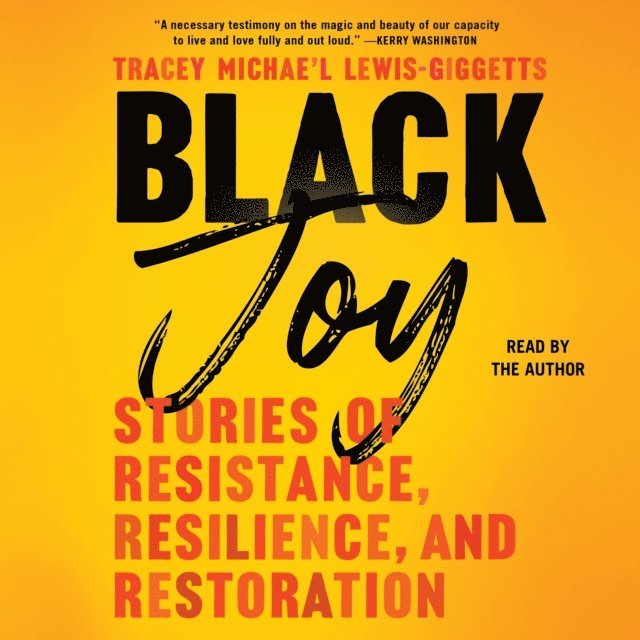 Tracey Michae'l Lewis-Giggetts - Black Joy, Ljudbok