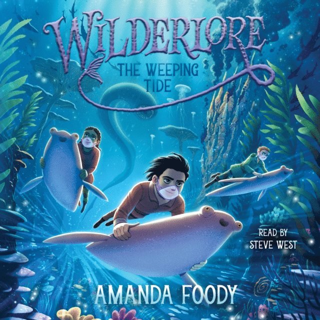 Amanda Foody - Weeping Tide, Ljudbok
