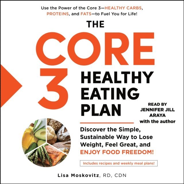 Lisa Moskovitz - Core 3 Healthy Eating Plan, Ljudbok