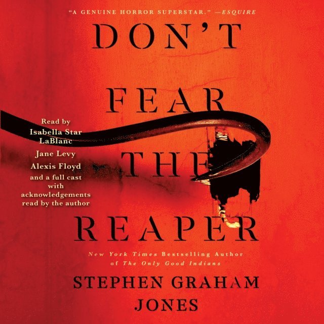 Stephen Graham Jones - Don't Fear the Reaper, Ljudbok