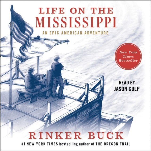 Rinker Buck - Life on the Mississippi, Ljudbok