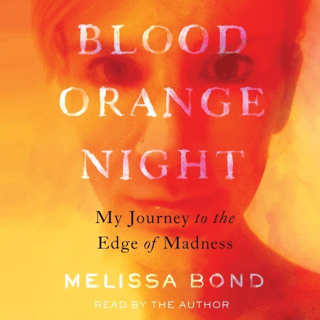 Melissa Bond - Blood Orange Night, Ljudbok