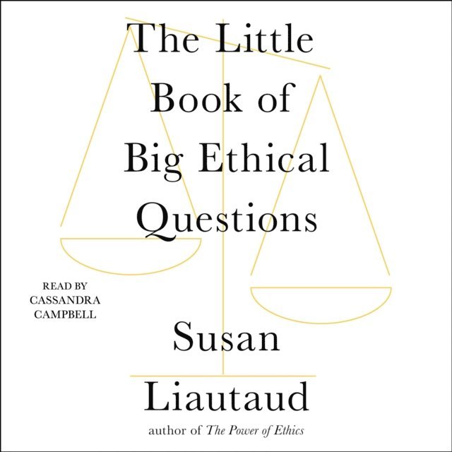 Susan Liautaud - Little Book of Big Ethical Questions, Ljudbok
