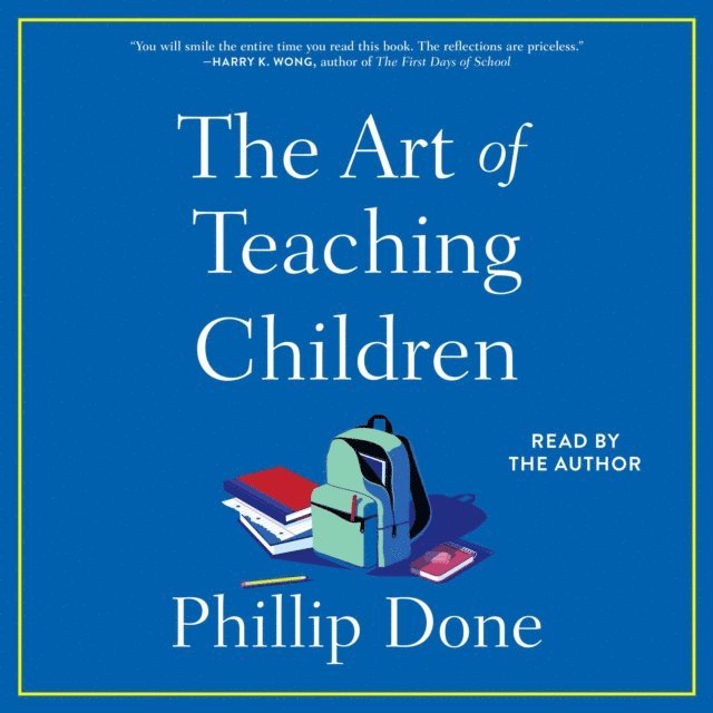 Phillip Done - Art of Teaching Children, Ljudbok