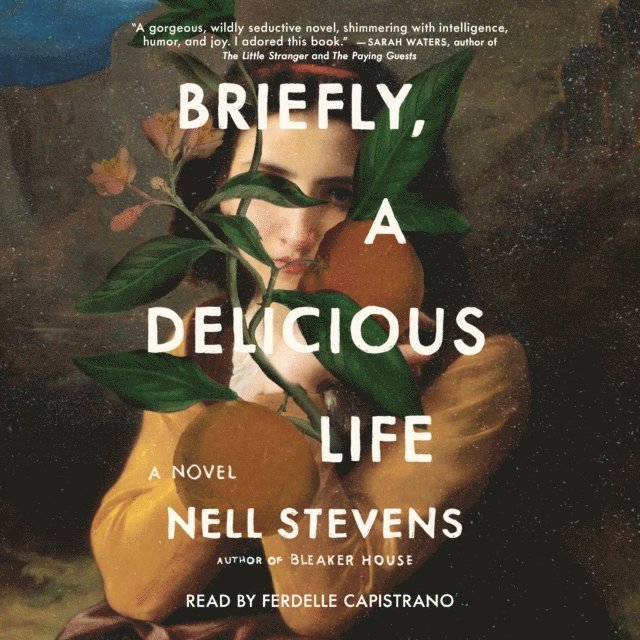 Nell Stevens - Briefly, A Delicious Life, Ljudbok