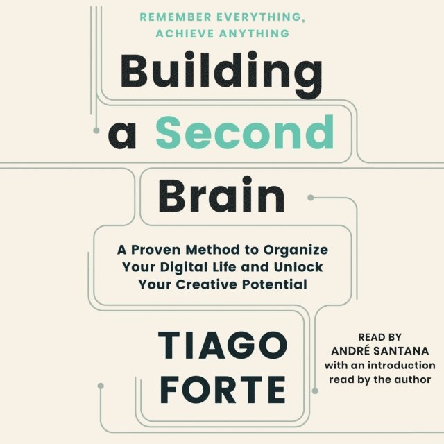 Tiago Forte - Building a Second Brain, Ljudbok