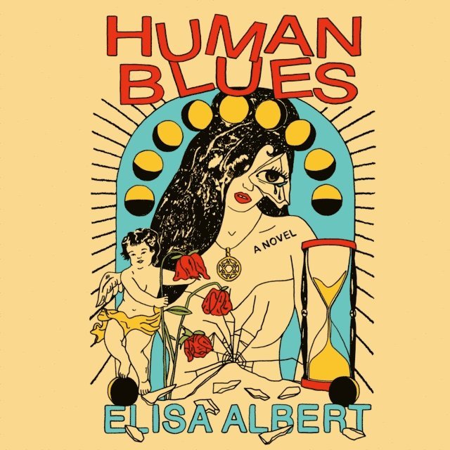 Elisa Albert - Human Blues, Ljudbok