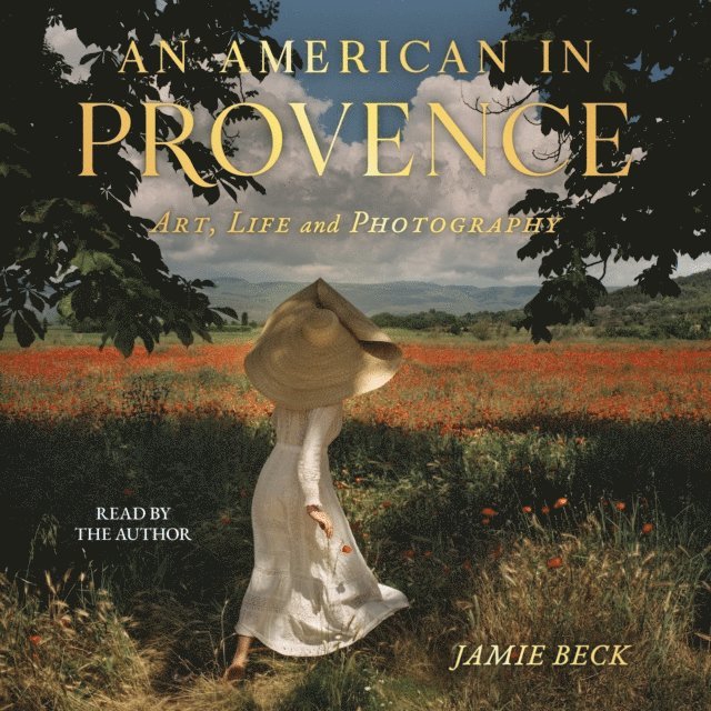 Jamie Beck - American in Provence, Ljudbok