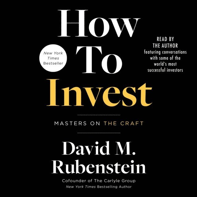 David M. Rubenstein - How to Invest, Ljudbok
