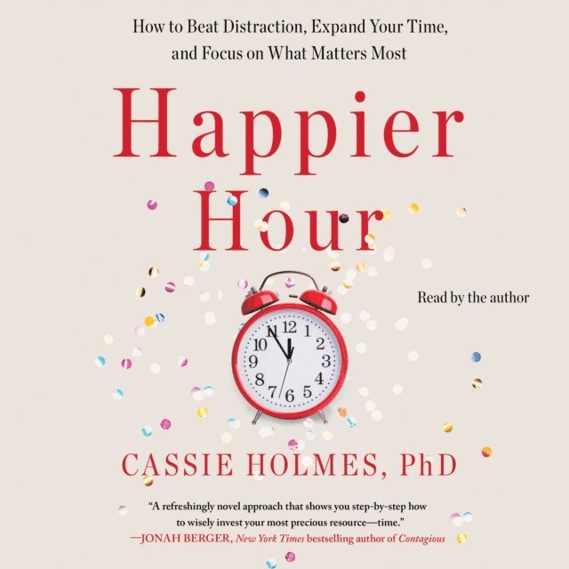 Cassie Holmes - Happier Hour, Ljudbok. Tillgänglighet: Lägg i varukorg