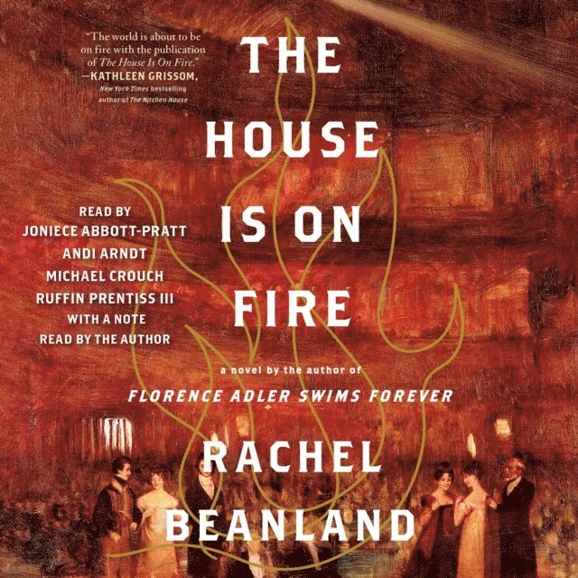 Rachel Beanland - House Is on Fire, Ljudbok