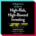Beginner's Guide to High-Risk, High-Reward Investing