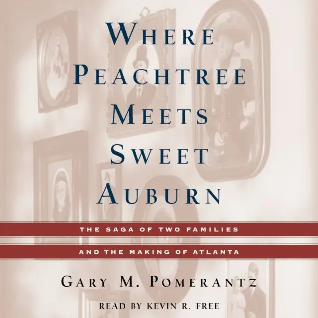 Gary M. Pomerantz - Where Peachtree Meets Sweet Auburn, Ljudbok. Tillgänglighet: Lägg i varukorg