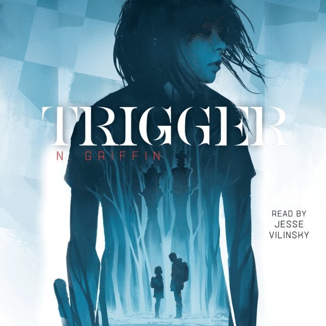 N. Griffin - Trigger, Ljudbok