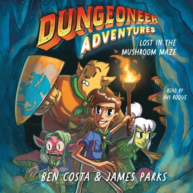 James Parks, Ben Costa - Dungeoneer Adventures 1, Ljudbok