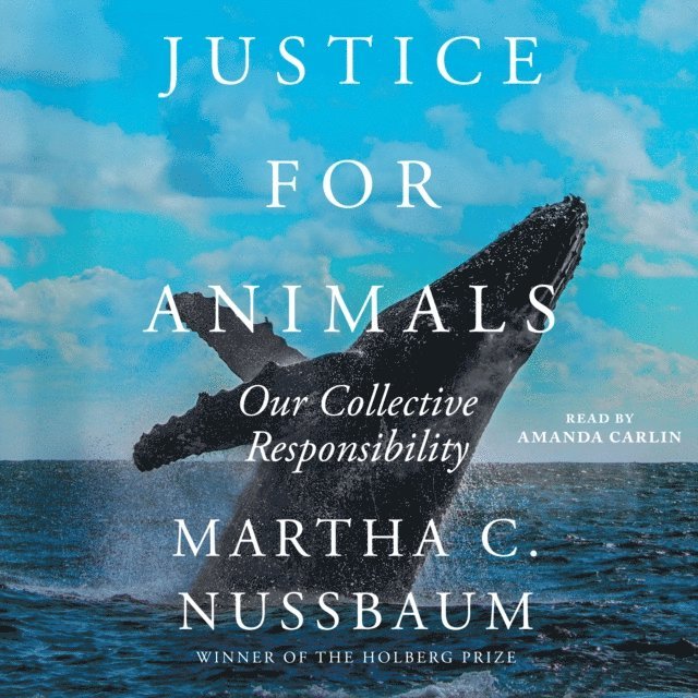 Martha C. Nussbaum - Justice for Animals, Ljudbok